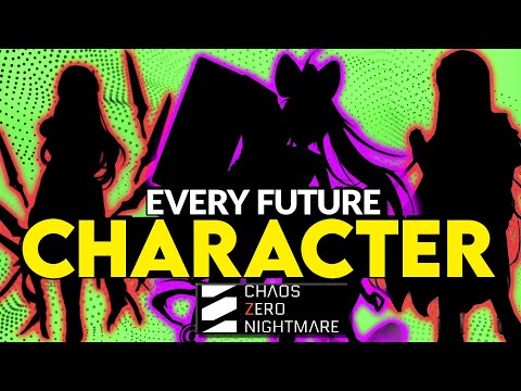 All Future Chaos Zero Nightmare Characters (so far?)