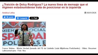 ¿TRAICIÓN DE DELCY RODRÍGUEZ A NICOLÁS MADURO? El relato para la izquierda creado por EE.UU
