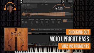 Video thumbnail for Checking Out: MOJO Upright Bass by Vir2 Instruments by Sample Library Review