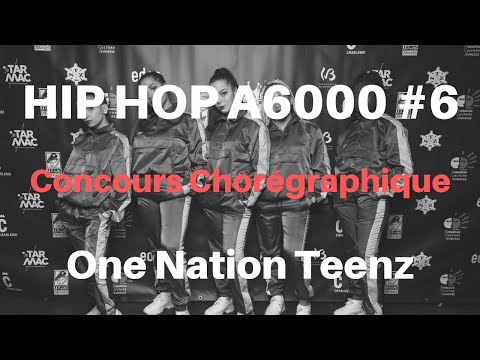 HIP-HOP A6000 #6 2019 • ONE NATION TEENZ • Show chorégraphique Adultes