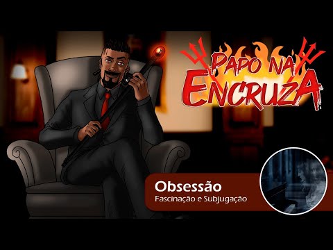 Papo na Encruza 160 - Obsessões Espirituais na Macumba
