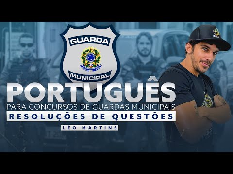 PORTUGUÊS PARA CONCURSOS DE GUARDAS MUNICIPAIS - RESOLUÇÕES DE QUESTÕES
