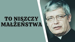 Gdy kobieta zacznie rządzić mężczyzną... Ks. Piotr Pawlukiewicz
