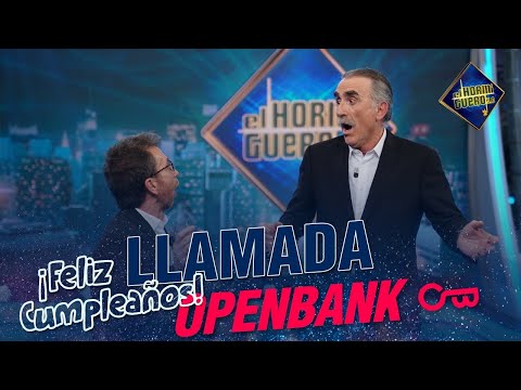 Regalazo de cumpleaños - Llamada Openbank - El Hormiguero