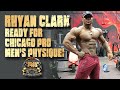 RHYAN CLARK - READY FOR THE CHICAGO PRO MEN'S PHYSIQUE!