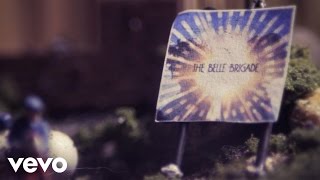 The Belle Brigade - When Everything Was What It Was (How To Make A Miniature Town)