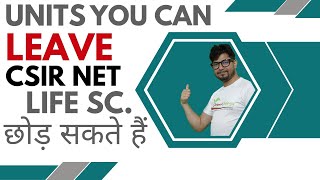Units you can leave for CSIR NET life science exam | Less important units for CSIR NET life science