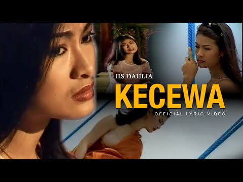 Iis Dahlia - Kecewa (Official Lyric Video)