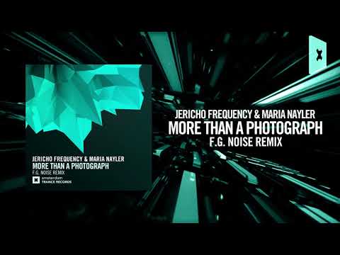 Jericho Frequency & Maria Nayler - More than a photograph (F.G. Noise remix)(Amsterdam Trance)