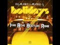 Remady & Manu-L - Holidays (Ivan Bove ...