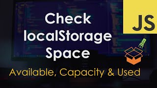 Check localStorage Space | JavaScript Tutorial