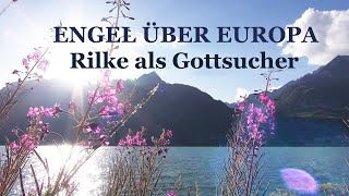 Engel über Europa - Rilke als Gottsucher
