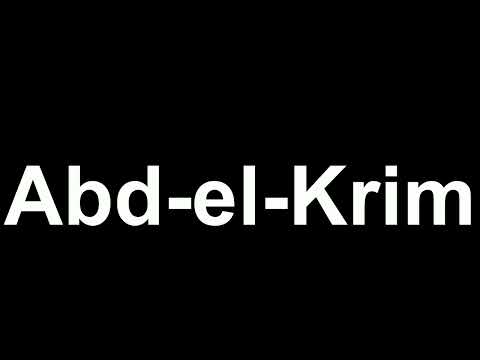 How to Pronounce: "Abd-el-Krim"