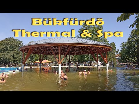 Bükfürdő Thermal & Spa - 2024 07 17