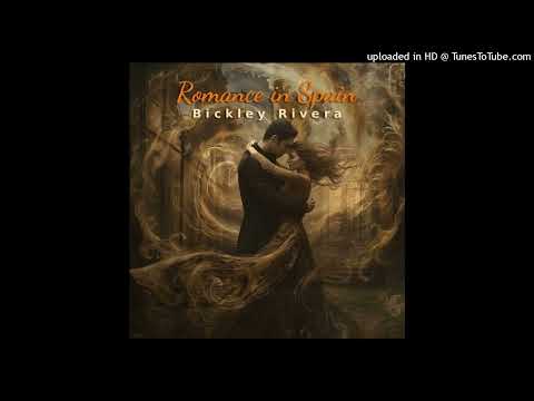 Bickley Rivera - Romance in Spain