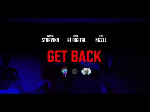 Nizzle X Get Back (official video) shot by:@starvino