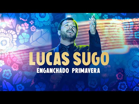 Lucas Sugo - Enganchado Primavera 2020