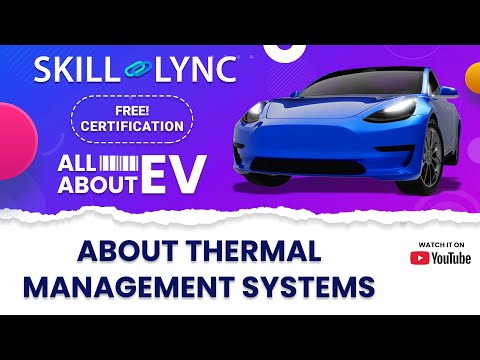 All about EVs Ep. 14: Thermal Management Systems | FREE Certified EV Crash Course