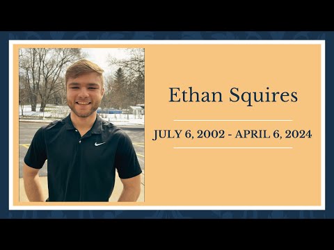 Ethan Squires Memorial Service | May 4, 2024 | 3:00 pm
