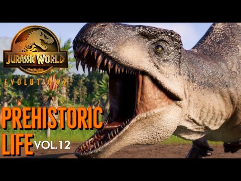 Prehistoric Life Vol. 12 - Jurassic World Evolution 2 [4K]