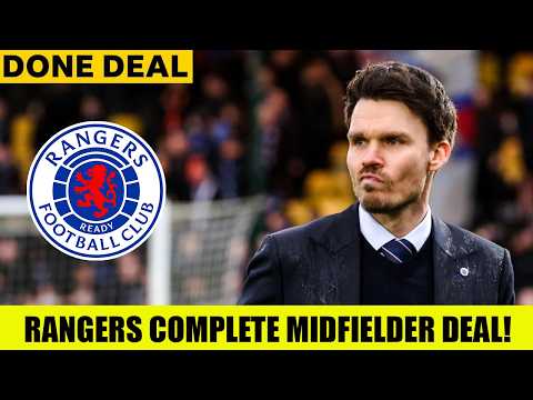 Rangers COMPLETE MAJOR Midfielder Deal!