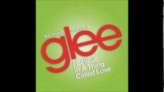 I Believe In A Thing Called Love - Glee