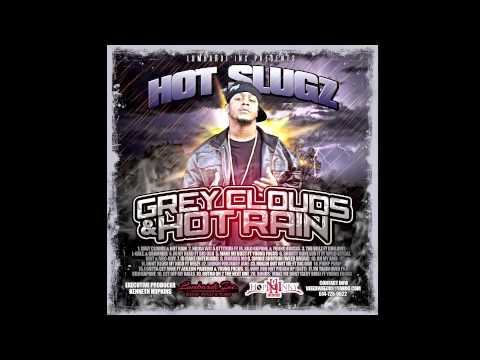Hot Slugz - I'm Taken Over Ft Kilo Kapone - Grey Clouds & Hot Rain
