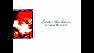 Texas is the Reason - The Day's Refrain