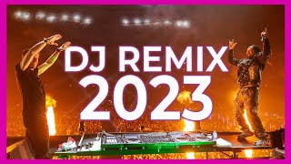 DJ REMIX MIX 2023 - Mashups & Remixes of Popul