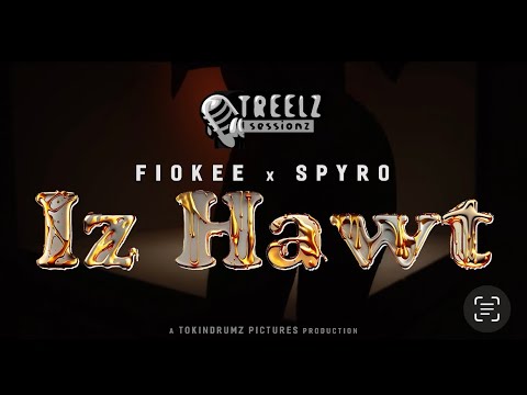 Fiokee - iz HawT ft Spyro (Viral Video)