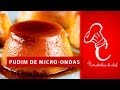 Pudim de Micro-ondas: Receita Fácil e Rápida