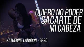 Nexend RP || Katherine Langdon - EP.20 - Quiero no poder sacarte de mi cabeza