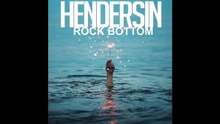 Hendersin - Rock Bottom