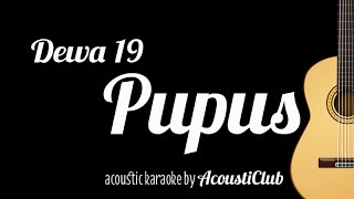 Dewa 19 - Pupus (Acoustic Guitar Karaoke)