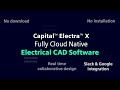 Capital Electra X - Fully Cloud Native Electrical CAD Software