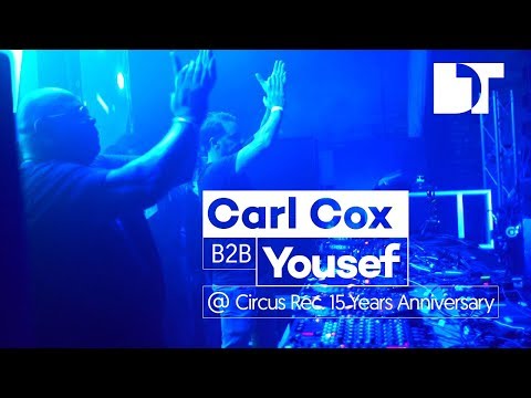 Carl Cox b2b Yousef | Circus Records 15th Anniversary | Liverpool (UK)