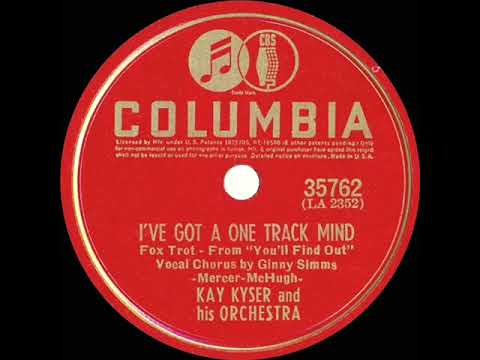 1940 Kay Kyser - I’ve Got A One Track Mind (Ginny Simms, vocal)