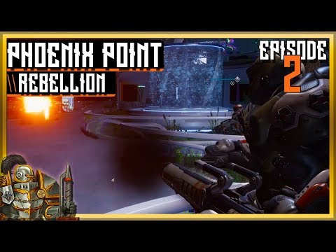 Phoenix Point \\ Backer Build 5 \\ Culling a rebellion - Let's play episode 2