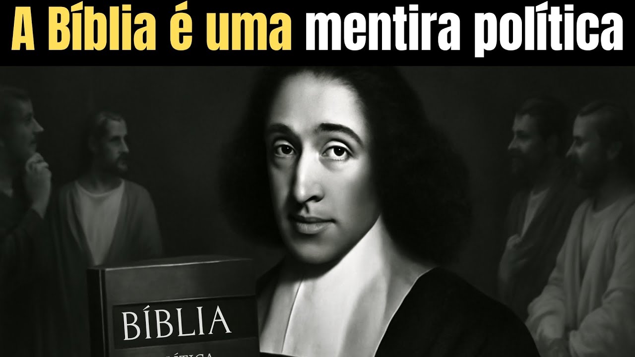 Spinoza Explica: A Bíblia é uma Mentira Criada para Controlar Você?