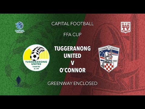 2019 Capital Football FFA Cup - Tuggeranong United FC v O'Connor Knights