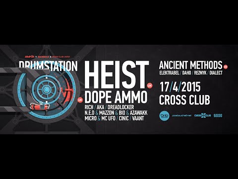 DRUMSTATION with HEIST & DOPE AMMO (UK) & ANCIENT METHODS (DE)