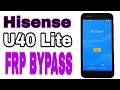 Hisense U40 Lite Google FRP Bypass GoogleFRP Bypass Hisense