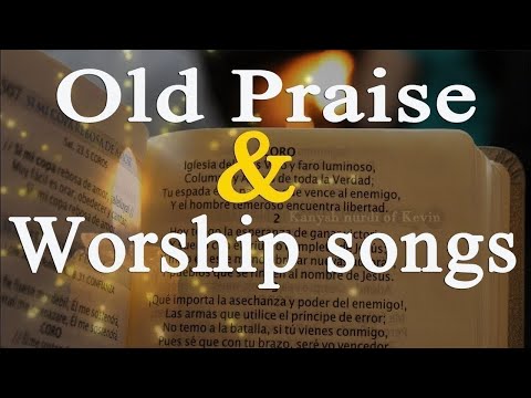 Eternal old Praise songs - 2 Hours Non Stop - Best Worship Songs All Time #GHK #JESUS