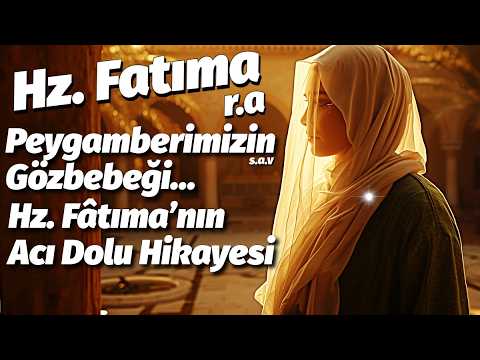 Kimse Onun Çektiklerini Bilmiyor: Hz. Fâtıma’nın Acı Dolu Hikayesi