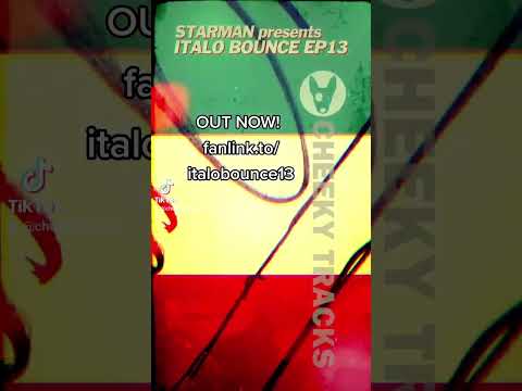 🎵 OUT NOW: Starman presents Italo Bounce EP13 - We've Got A Love 🎵 #Bounce #HardDance #CheekyTracks