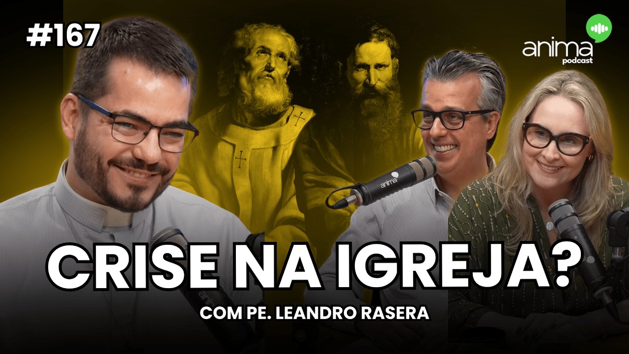 A crise e a esperança  | Ep. #167 | com   Pe. Leandro Rasera
