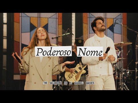 Gabriel Guedes & The Belonging Co - Poderoso Nome (Clipe Oficial)