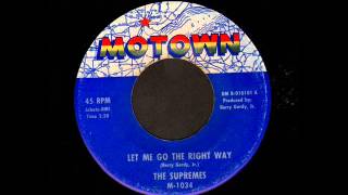 Let Me Go The Right Way  -  Supremes