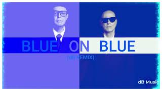 Pet Shop Boys - Blue On Blue (dB Remix)