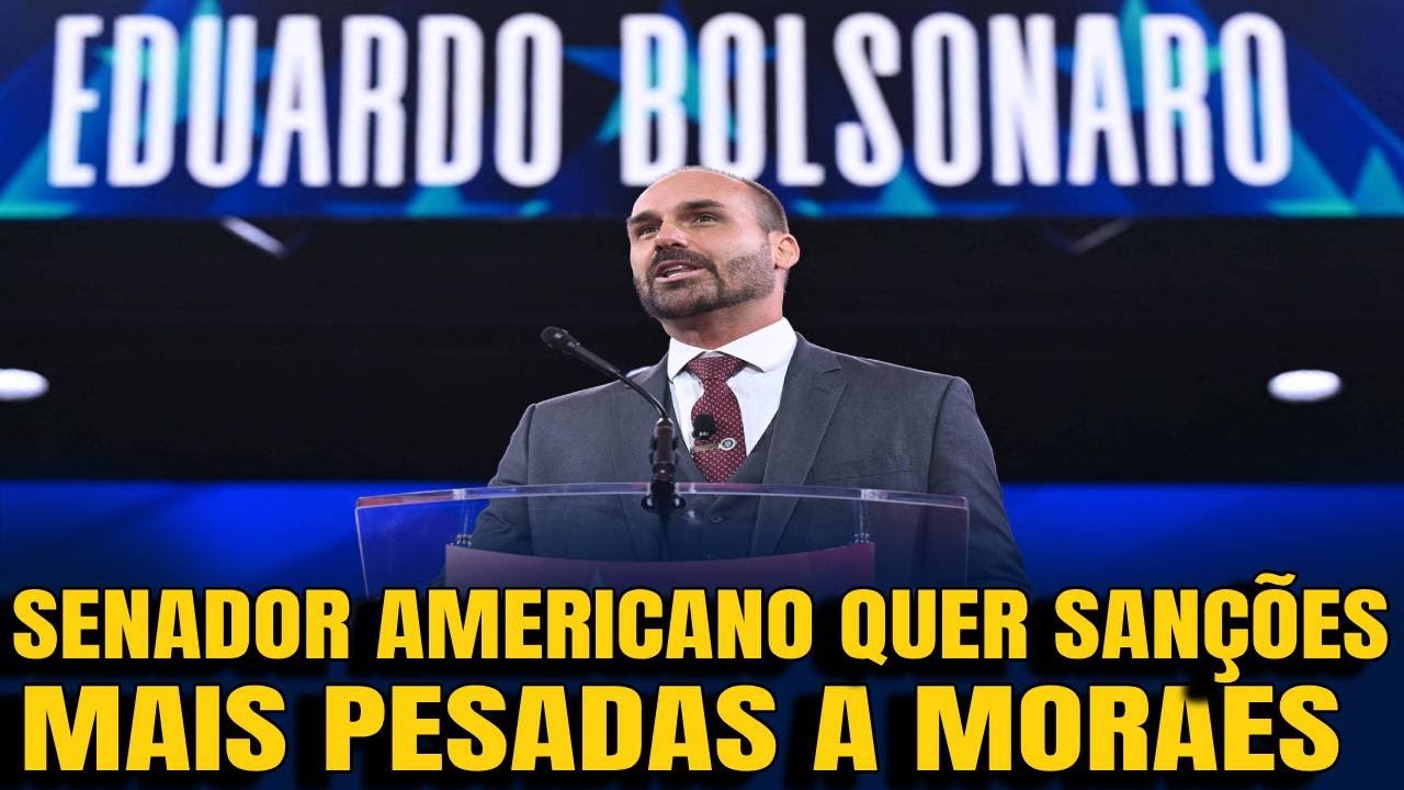 #3 EDUARDO PODE SER CANDIDATO MESMO MORANDO NOS EUA   SENADOR SE MANIFESTA POR SANÇÕES PESADAS A MOR